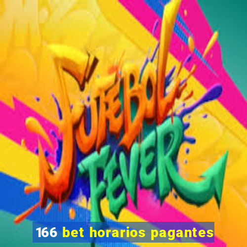 166 bet horarios pagantes